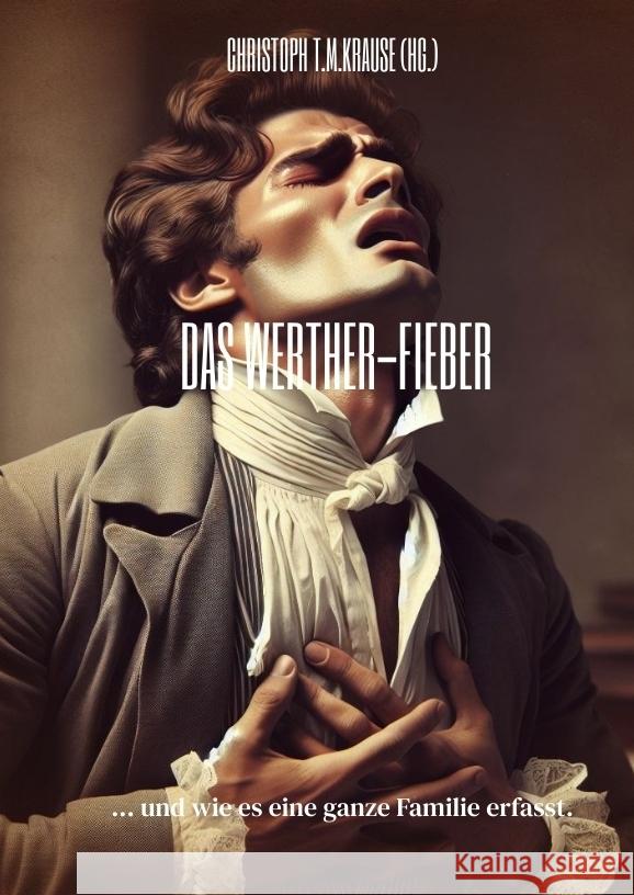 Das Werther-Fieber Krause, Christoph T. M. 9783384587602