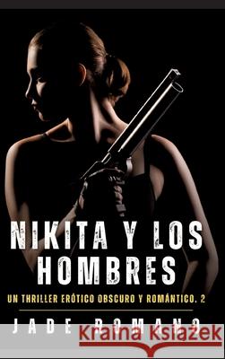 Nikita y los Hombres Romano, Jade 9783384588753