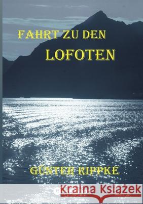 Fahrt zu den Lofoten Rippke, Günter 9783384589514