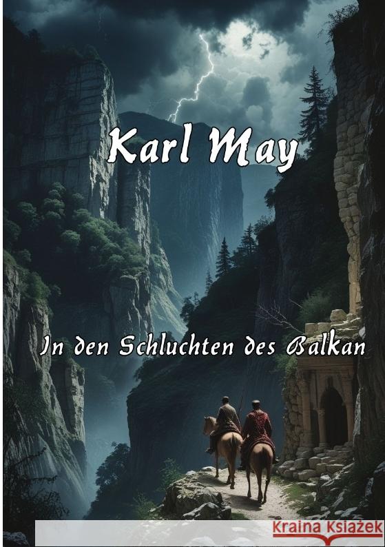 In den Schluchten des Balkan May, Karl 9783384590084