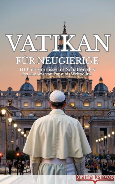 Vatikan für Neugierige Sachet, Leachim 9783384591746 tredition