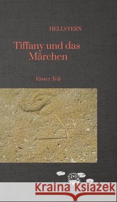 Tiffany und das Märchen Hofnarr des Lichts, Hellstern 9783384591838 tredition