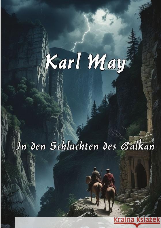 In den Schluchten des Balkan May, Karl 9783384593207 tredition