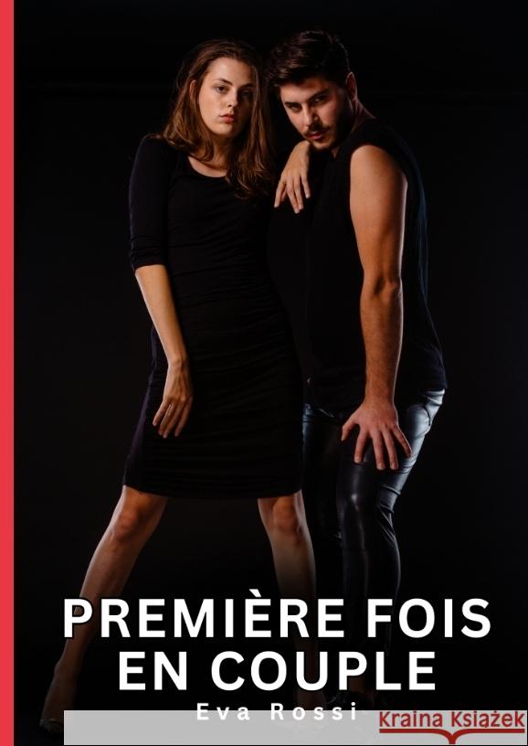 Première fois en couple Rossi, Eva 9783384596000