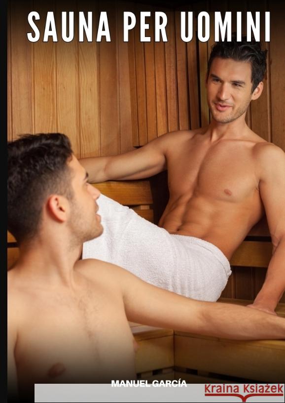 Sauna per Uomini García, Manuel 9783384596123