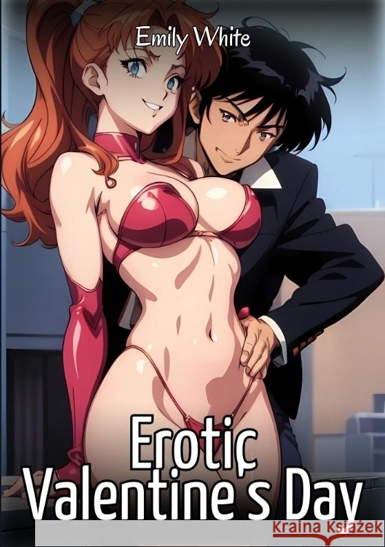 Erotic Valentine's Day White, Emily 9783384596277