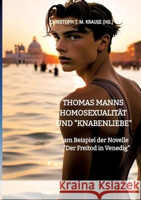 Thomas Manns Homosexualität und 