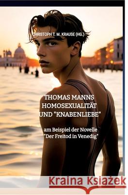 Thomas Manns Homosexualität und 