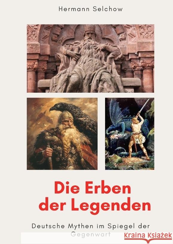 Die Erben der Legenden Selchow, Hermann 9783384598042 tredition