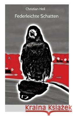 Federleichte Schatten Heil, Christian 9783384599254