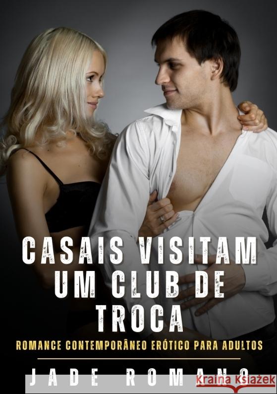 Casais visitam um Club de Troca Romano, Jade 9783384600882