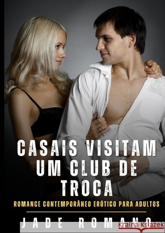 Casais visitam um Club de Troca Romano, Jade 9783384600899