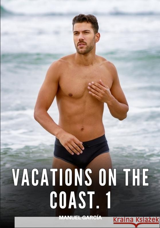Vacations on the coast. 1 García, Manuel 9783384603944
