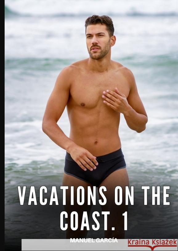 Vacations on the coast. 1 García, Manuel 9783384603951