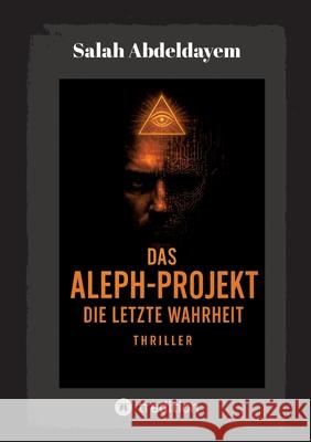 Das Aleph-Projekt Abdeldayem, Salah 9783384606518