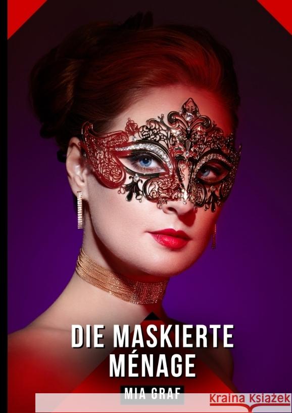Die Maskierte Ménage Graf, Mia 9783384608321