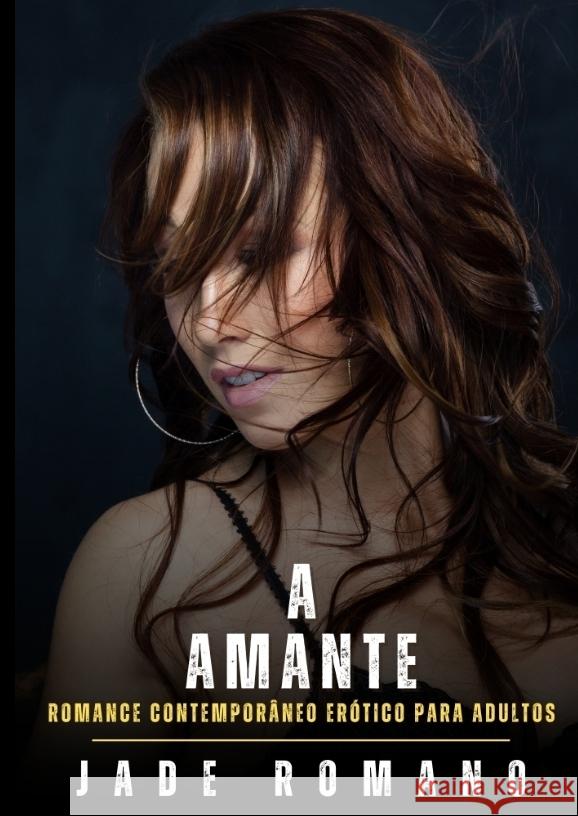 A Amante Romano, Jade 9783384608383 Jade Romano