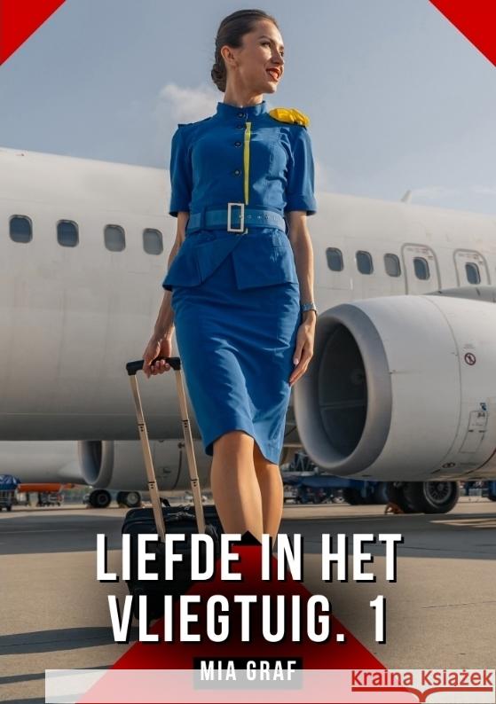 Liefde in het vliegtuig. 1 Graf, Mia 9783384609144