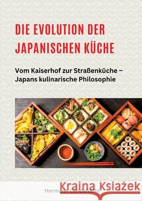 Die Evolution der japanischen Küche Candahashi, Hermann 9783384610393 tredition