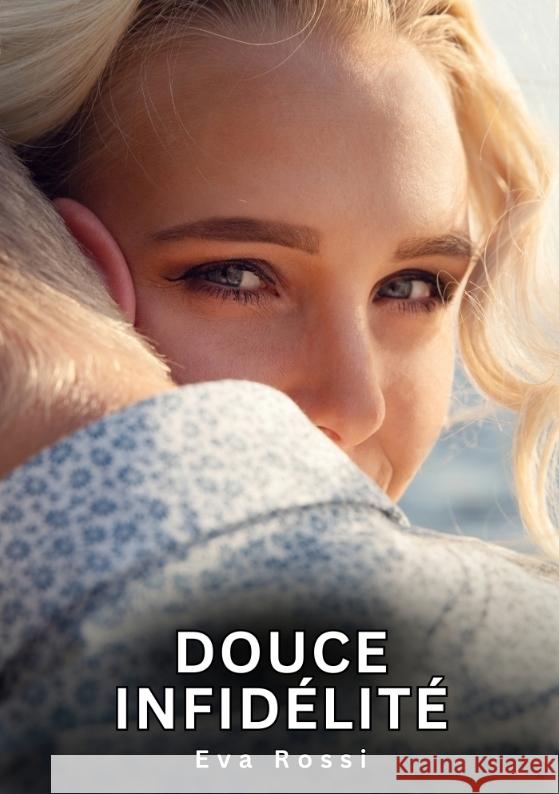 Douce Infidélité Rossi, Eva 9783384616029