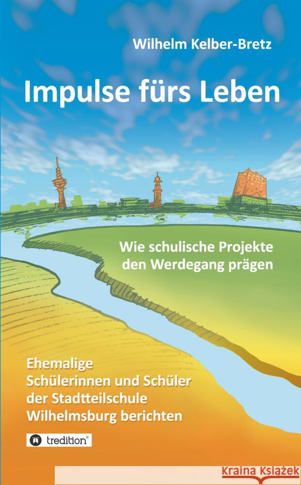 Impulse fürs Leben Kelber-Bretz, Wilhelm 9783384616395