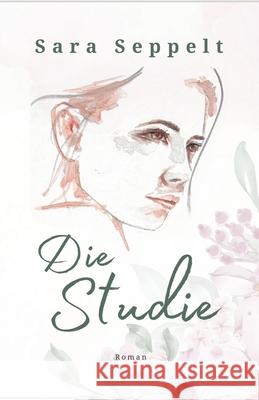 Die Studie Seppelt, Sara 9783384617392