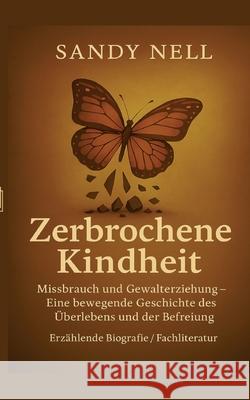 Zerbrochene Kindheit Nell, Sandy 9783384617989