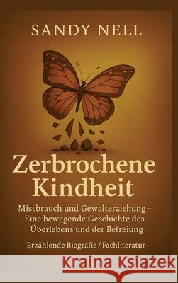 Zerbrochene Kindheit Nell, Sandy 9783384617996