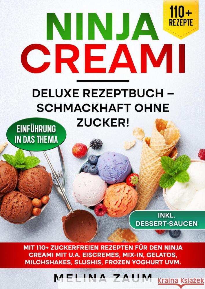 Ninja Creami Deluxe Rezeptbuch - Schmackhaft ohne Zucker! Zaum, Melina 9783384619358 tredition
