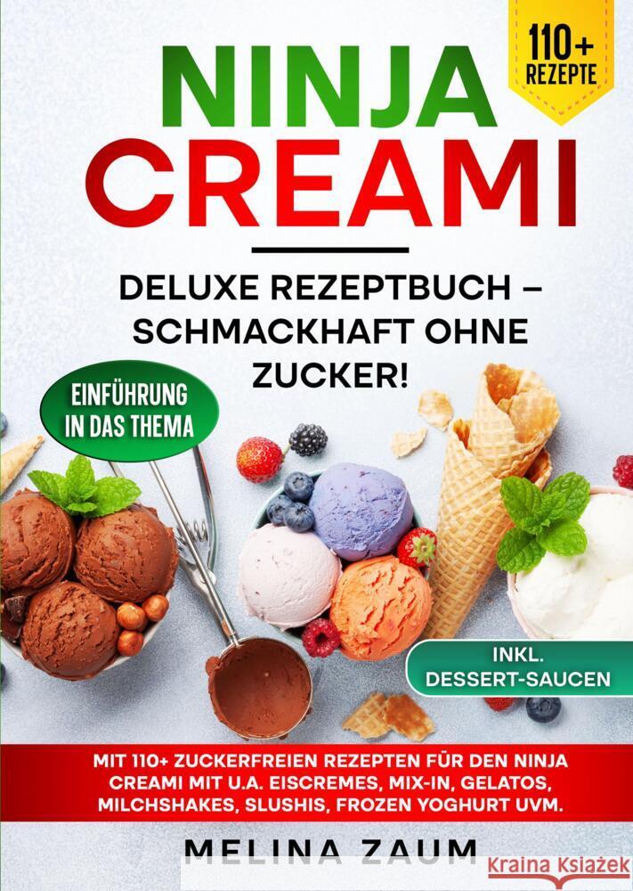 Ninja Creami Deluxe Rezeptbuch - Schmackhaft ohne Zucker! Zaum, Melina 9783384619365 tredition