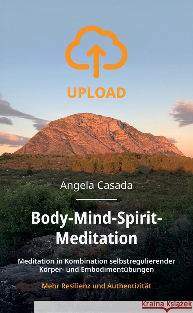 Upload - Body-Mind-Spirit Meditation Casada, Angela 9783384619600