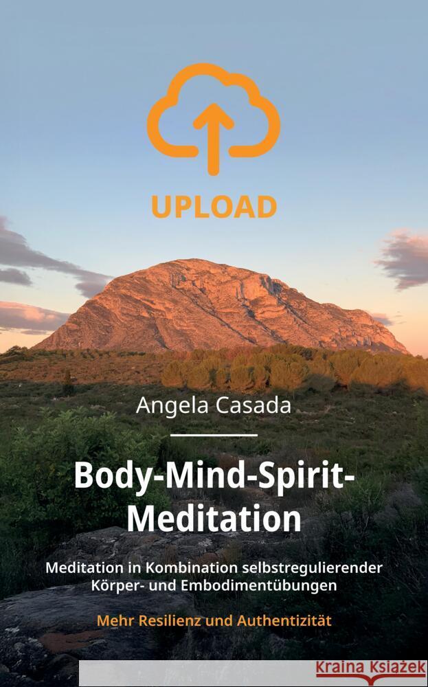 Upload - Body-Mind-Spirit Meditation Casada, Angela 9783384619617