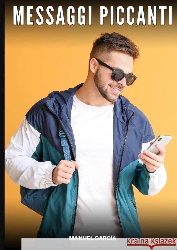 Messaggi Piccanti García, Manuel 9783384620101