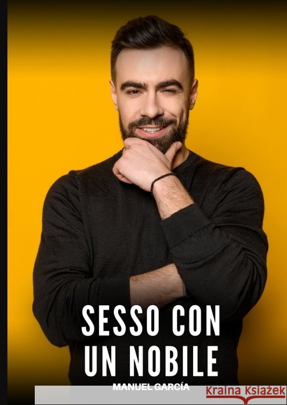 Sesso con un Nobile García, Manuel 9783384620132