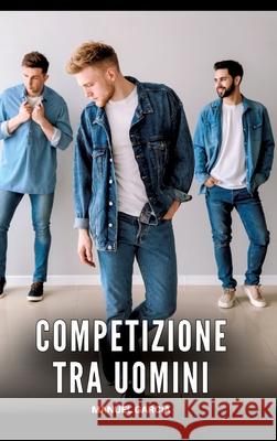 Competizione tra Uomini García, Manuel 9783384622105