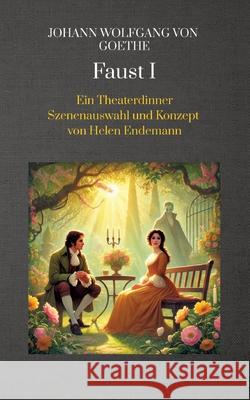 Johann Wolfgang von Goethe Faust I Endemann, Helen 9783384623126 tredition