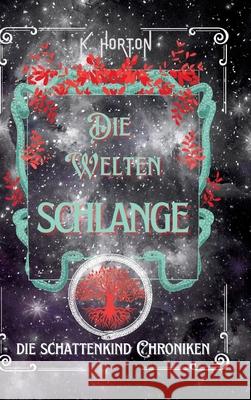 Die Weltenschlange Horton, K. 9783384625472 tredition