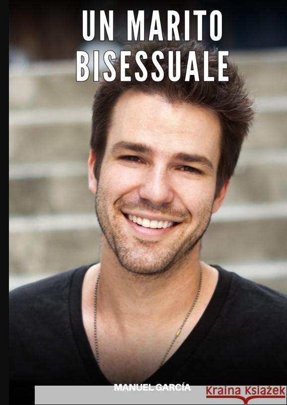 Un Marito Bisessuale García, Manuel 9783384625922