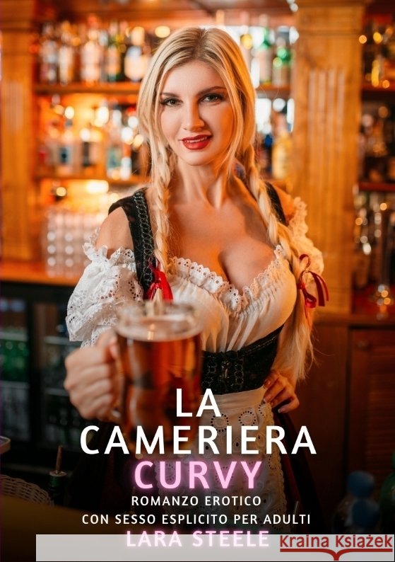 La Cameriera Curvy Steele, Lara 9783384627582