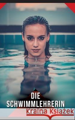 Die Schwimmlehrerin Graf, Mia 9783384627711