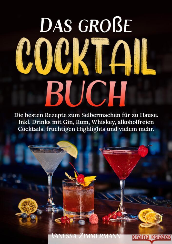 Das große Cocktail Buch Zimmermann, Vanessa 9783384627872 KochKreationX