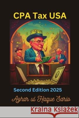 CPA Tax USA Second Edition 2025 Azhar Ul Haque Sario 9783384628688 Azhar Sario Hungary