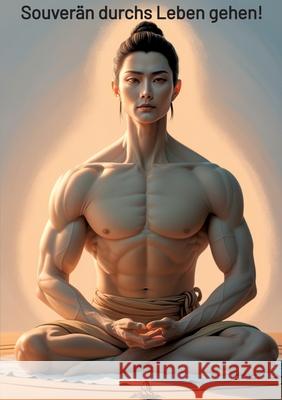 Souverän durchs Leben gehen Orlowski, Ulrich 9783384628886 tredition