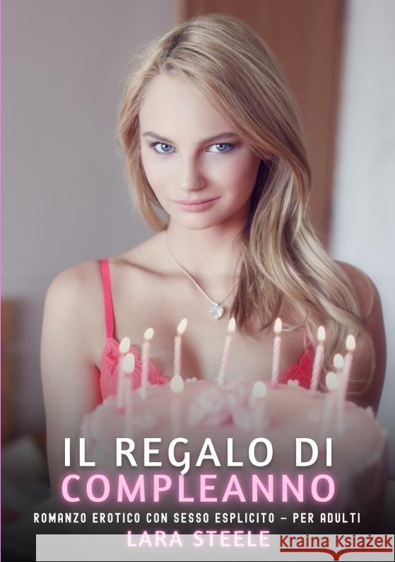 Il Regalo di Compleanno Steele, Lara 9783384630506