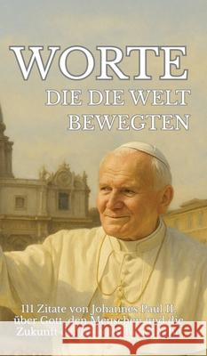 Worte, die die Welt bewegten Sachet, Leachim 9783384630698 tredition