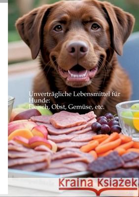 Unverträgliche Lebensmittel für Hunde: Red, Dave 9783384632272
