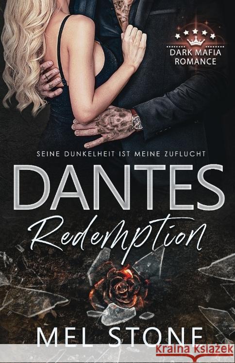 Dantes Redemption - Seine Dunkelheit ist meine Zuflucht Stone, Mel, Stone, Kitty 9783384632371 Darkstones Publishing