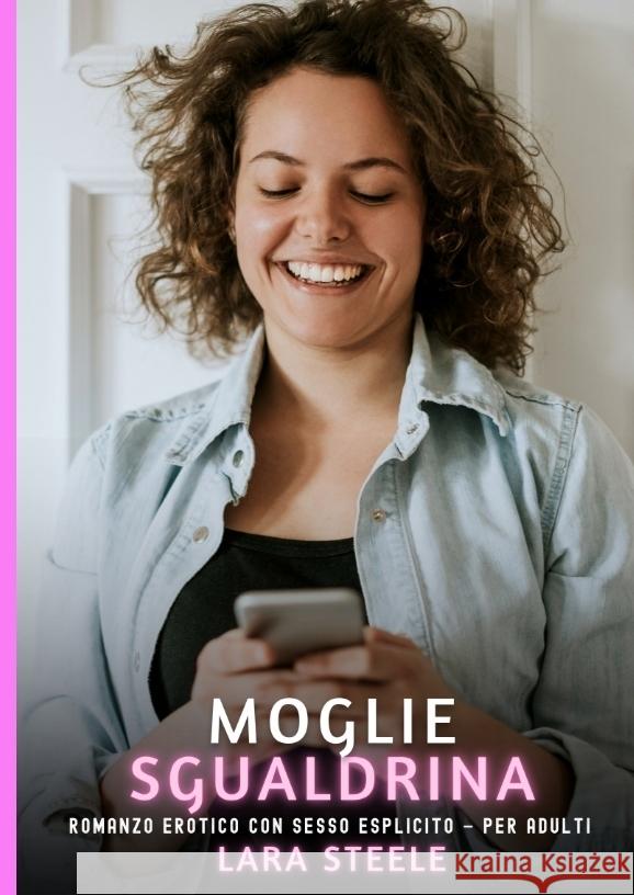 Moglie Sgualdrina Steele, Lara 9783384632791