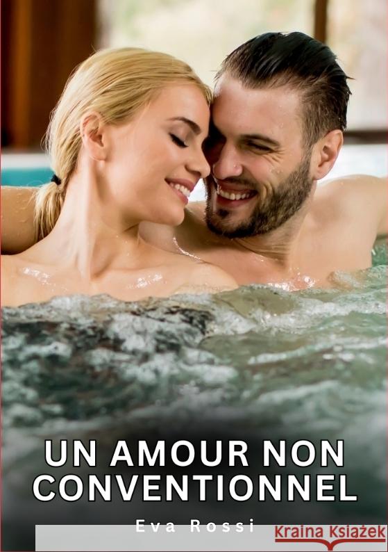 Un amour non conventionnel Rossi, Eva 9783384636782