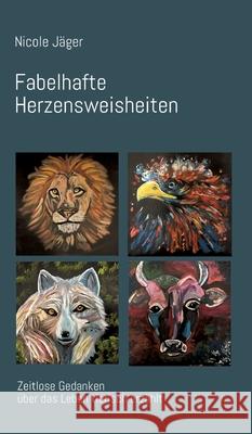 Fabelhafte Herzensweisheiten Jäger, Nicole 9783384637130